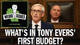 Wedge Issues: What's in Tony Evers' first budget?