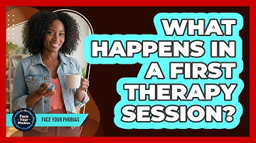What Happens In A First Therapy Session?