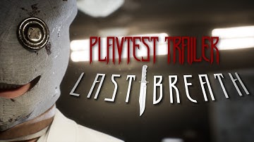 Last Breath - Playtest Trailer (2023)
