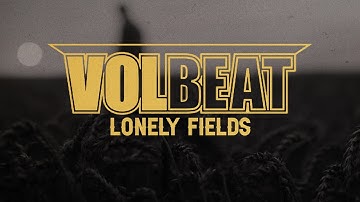 Volbeat - Lonely Fields (Official Lyric Video)