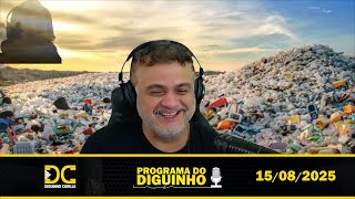 Programa do Diguinho   -  15/08/2025 #2