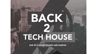 Tech House Samples - Back 2 Tech House By Bingoshakerz