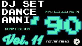 Dance Hits of the 90s Vol. 11 - ANNI '90 Vol 11 Dj Set - Dance Años 90 - Dance Compilation