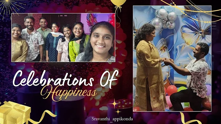 Celebrations of happiness | Sravanthi appikonda | cousins goals | surprises | 