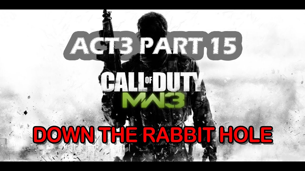 ACT3 Part 15 | DOWN THE RABBIT HOLE | COD MW3 #codmodernwarfare3# ...