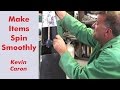 How to keep spinning components straight and steady  kevin caron