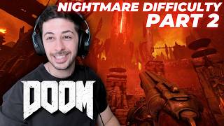 The Harbinger of DOOM is Here! Nightmare Difficulty (Doom 2016 💥 Part 2)