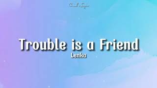 Lenka - Trouble Is A Friend (lyrics)