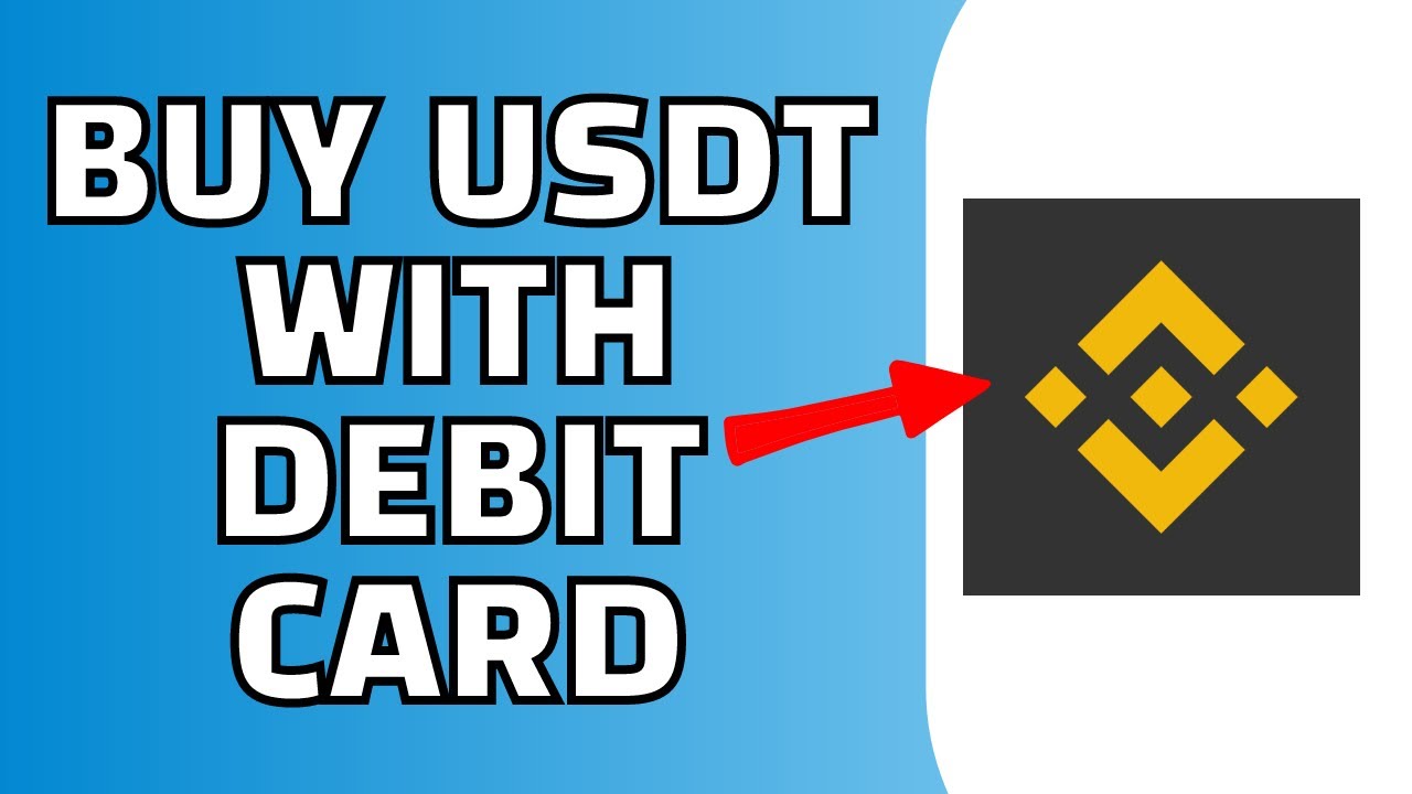 How To Buy USDT On Binance Using Debit Card YouTube How To Buy USDT On Binance Using Debit Card YouTube