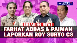 Dituding Cetak Ijazah Jokowi, Farhat Abbas & Prof Paiman Laporkan Roy Suryo Cs