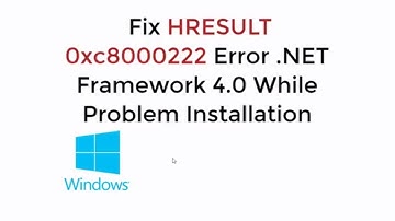 Fix HRESULT 0xc8000222 Error .NET Framework 4.0 While Problem Installation