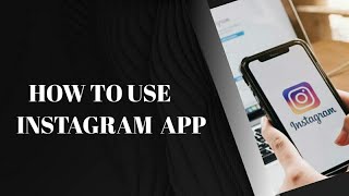How to Use Instagram in Smartphone 2021| step by step Tutorial for Beginners