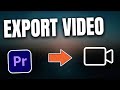 How To Export Videos from Premiere Pro: Essential Steps