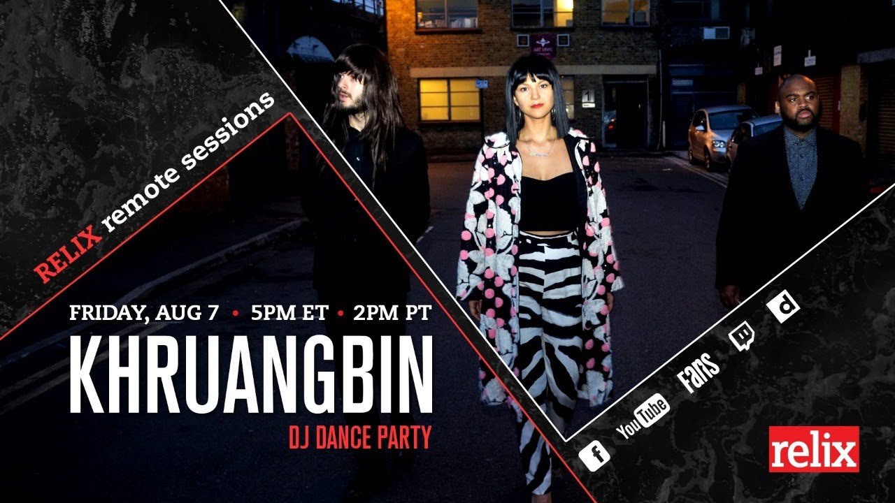 Khruangbin Dj Dance Party Fri Aug 7 5pm Et Relix Youtube Khruangbin Dj Dance Party Fri Aug 7 5pm Et Relix Youtube