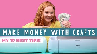 10 Tips for Making Money with Crafts (+ link to more tips!)