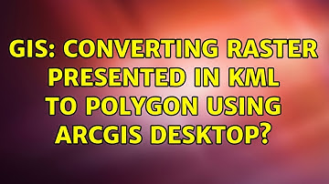 GIS: Converting raster presented in KML to polygon using ArcGIS Desktop? (2 Solutions!!)