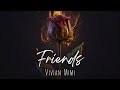 Friends - Vivian Mimi (Official Audio)