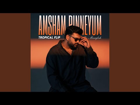 Amsham Pinneyum (Tropical Flip)