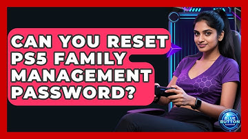 Can You Reset PS5 Family Management Password? - Blue Button Gaming
