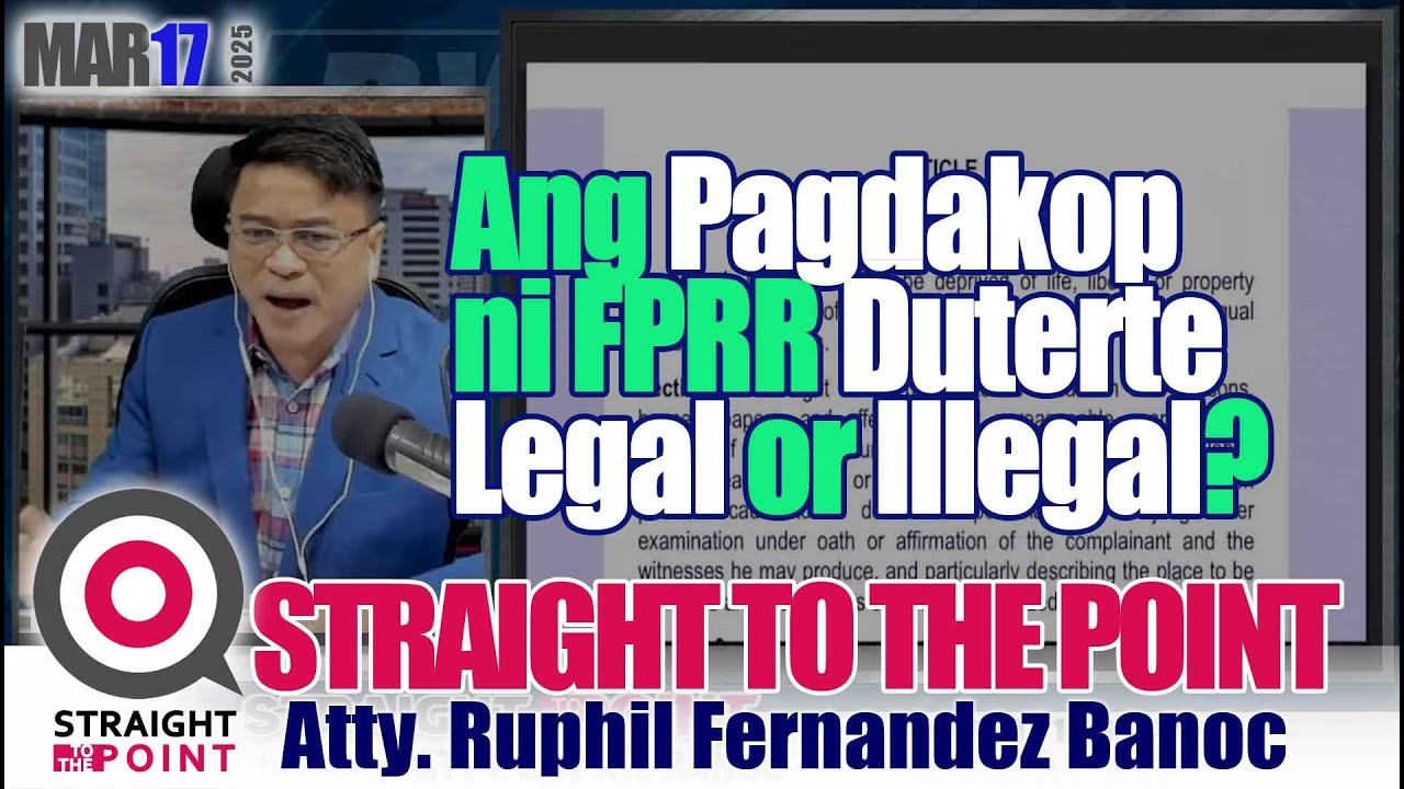 Ang Pagdakop ni Former Pres. Rodrigo Duterte, Legal or Illegal