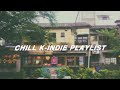 chill & relaxing k-indie playlist