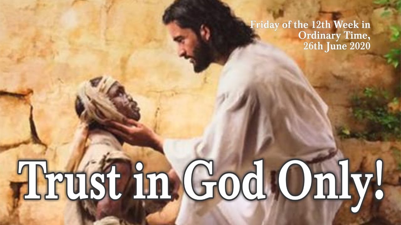 HOLY MASS FOR FRIDAY OF THE 12TH WEEK OF ORDINARY TIME - JUNE 26TH 2020 ...