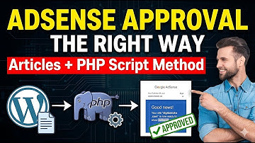 How to Get Google AdSense Approval the Right Way Using Articles and PHP Script