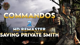 Commandos 2 HD Remaster - Saving Private Smith [Fast Complete] Wealth