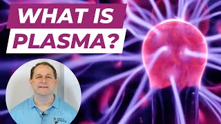 What Is A Plasma? Is It The 4Th State Of Matter? - 5