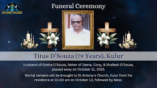 Funeral Ceremony of Titus D’Souza (79 Years) | St. Antony's Church, Kulur