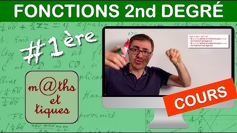 LE COURS : Fonctions du second degré - Première