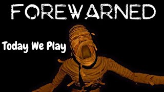 Today We Play - FOREWARNED and PHASMOPHOBIA with friends!!