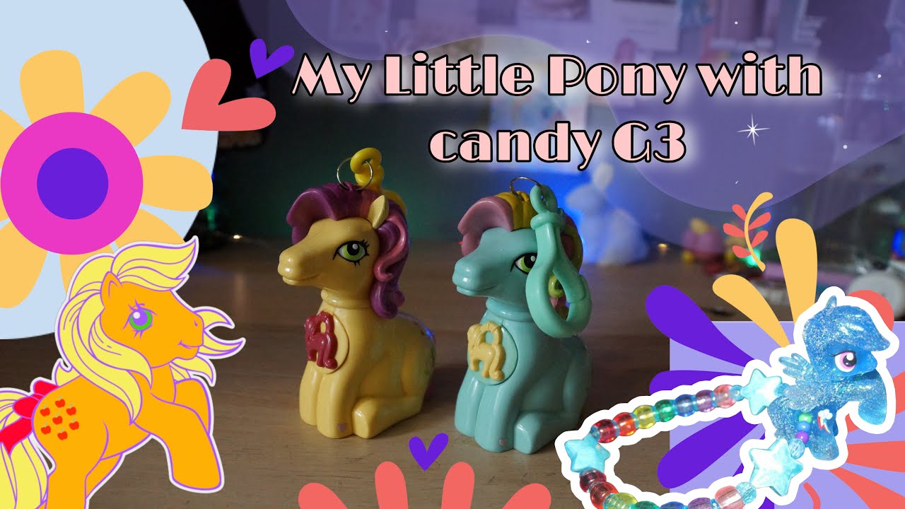 My Little Pony with candy G3