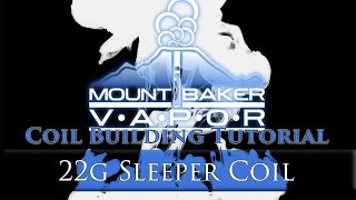 Vape Coil Building Tutorial: 22G Sleeper Coil