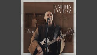 Video thumbnail of "Frei Gilson - Rainha da Paz"