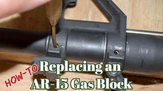Changing AR 15 Gas Block