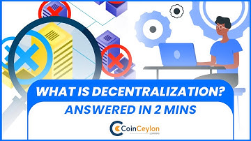 What is Decentralization? Answered in 2 Mins | Coin Ceylon - Learning