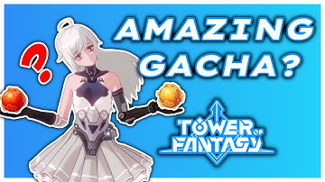 GACHA System EXPLAINED! || Tower of Fantasy