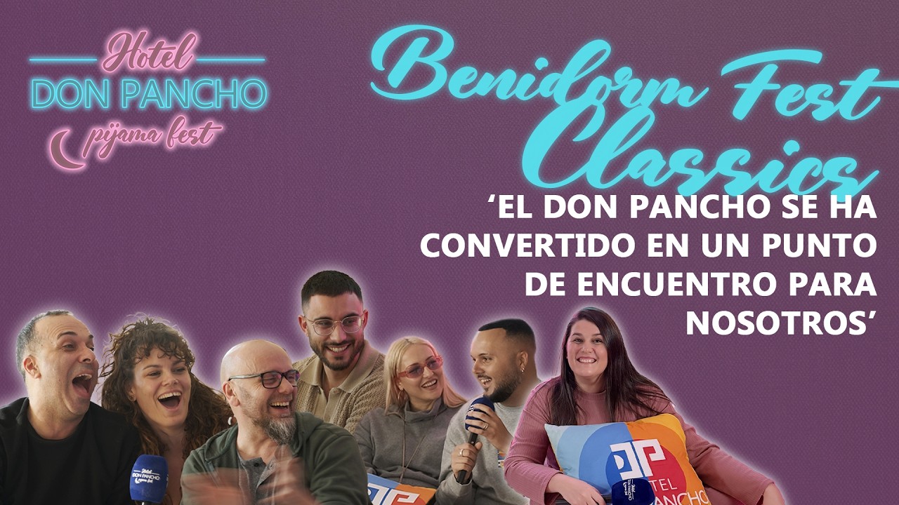 Entrevista Benidorm Fest CLASSICS | Hotel Don Pancho Pijama Fest 2026 | Benidorm Fest