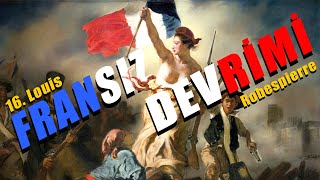 Kanlı Bir Burjuva Devrimi - 1789 Fransız İhtilali