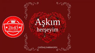 Çağdaş Sarımaden - Aşkım Herşeyim Resimi