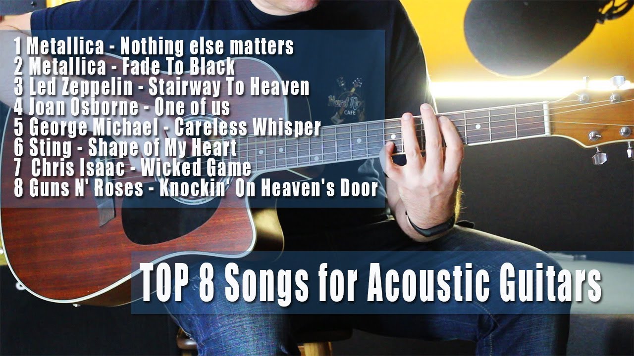 TOP 8 Songs for Acoustic Guitars YouTube