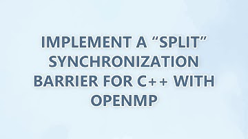 Implement a “split” synchronization barrier for C++ with OpenMP