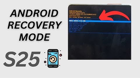 Galaxy S25/S25+/Ultra: How to Boot Your Phone Into ANDROID RECOVERY MODE