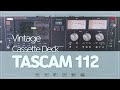 [Tascam 112] Vintage Cassette Deck