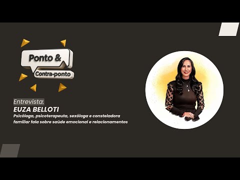 Ponto & Contraponto | Entrevista Euza Belloti