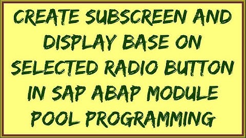 Subscreen in Module Pool | Subscreen in SAP ABAP | Screen in Module Pool Programming in SAP ABAP