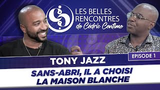 Les Belles Rencontres - Tony Jazz : Du bitume à la Maison Blanche