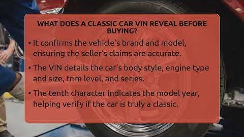 What Does A Classic Car VIN Reveal Before Buying? - Car Collector Enthusiasts