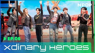 [NPOP EP.06] We are all Heroes! Xdinary Heroes🔥 l 2023.10.11